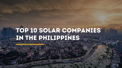 Top 10 Solar Companies in The Philippines [Updated 2024].